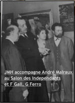 JMH accompagne André Malraux au Salon des Independants et F Gall, G Ferro