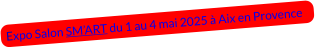 Expo Salon SM’ART du 1 au 4 mai 2025 à Aix en Provence